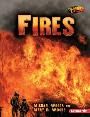 Fires by Michael Woods, Mary B. Woods