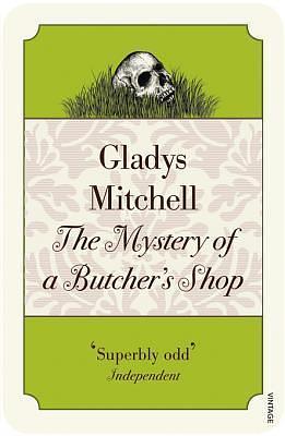 The Mystery of a Butcher's Shop by Gladys Mitchell