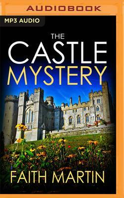 The Castle Mystery by Faith Martin