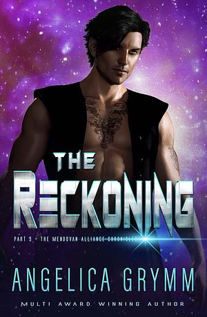 The Reckoning by Angelica Grymm