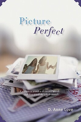 Picture Perfect by D. Anne Love