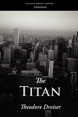 The Titan by Theodore Dreiser