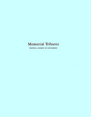 Memorial Tributes: Volume 2 by National Academy of Engineering, National Academy of Engineering