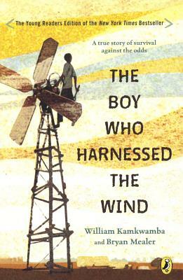 The Boy Who Harnessed the Wind (Young Reader's Edition) by William Kamkwamba, Bryan Mealer