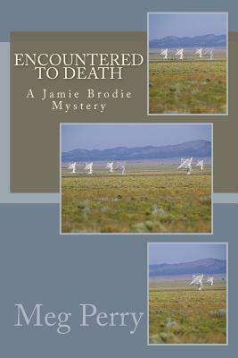 Encountered to Death: A Jamie Brodie Mystery by Meg Perry