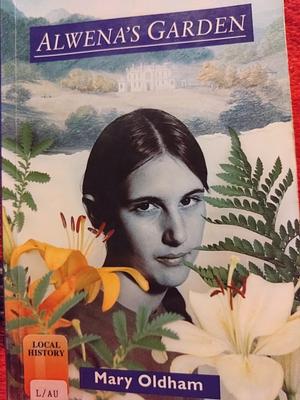 Alwena's Garden  by Mary Oldham