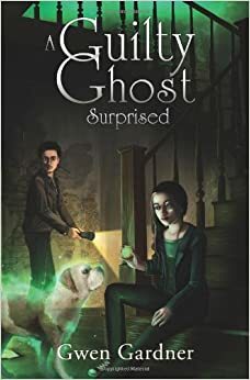 A Guilty Ghost Surprised by Gwen Gardner
