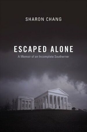 Escaped Alone by Sharon Chang