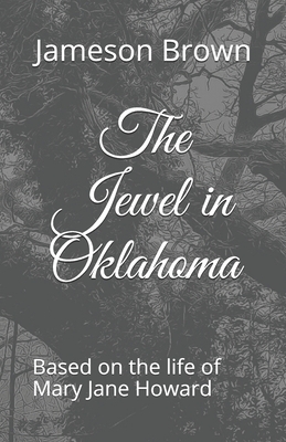 The Jewel in Oklahoma by Jameson Chance Brown