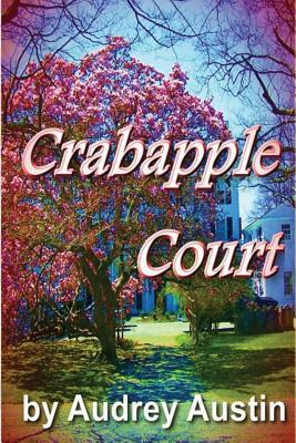 Crabapple Court by Audrey Austin