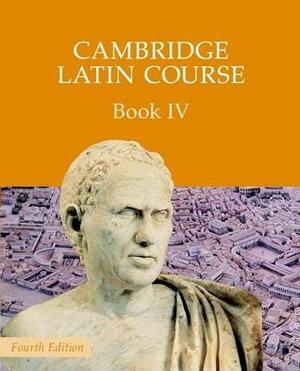 Cambridge Latin Course Book 4 Student's Book by Cambridge University Press