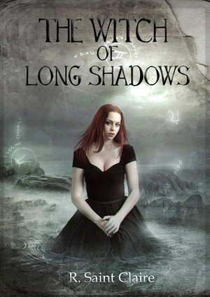 The Witch of Long Shadows by R. Saint Claire