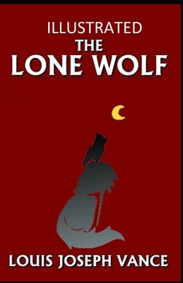 The Lone Wolf Illustrated by Louis Joseph Vance