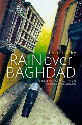 Rain Over Baghdad by Farouk Abdel Wahab, Hala El Badry, هالة البدري