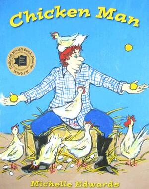 Chicken Man by Michelle Edwards