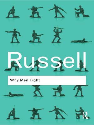 Why Men Fight by Bertrand Russell