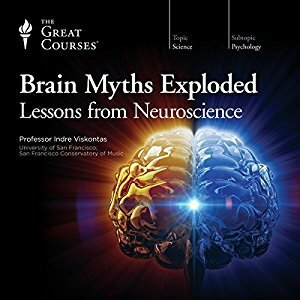 Brain Myths Exploded: Lessons from Neuroscience by Indre Viskontas