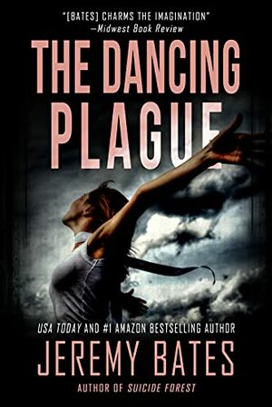 The Dancing Plague by Jeremy Bates