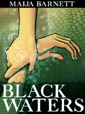 Black Waters by Maija Barnett