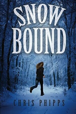 Snowbound (Wagner and Callender Mysteries Book 2) by Chris Phipps