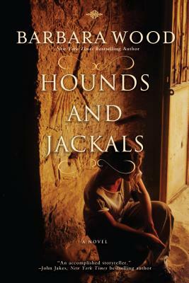 Hounds and Jackals by Barbara Wood