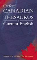 Oxford Canadian Thesaurus of Current English by Katherine Barber, Robert Pontisso, Heather Fitzgerald