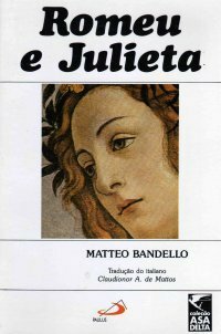 Romeu e Julieta by Matteo Bandello