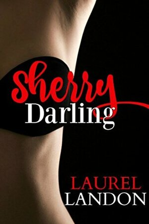 Sherry Darling by Laurel Landon