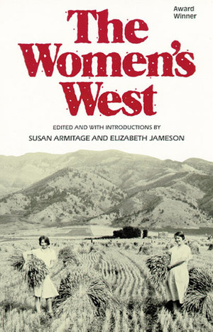 The Women's West by Elizabeth Jameson, Susan H. Armitage