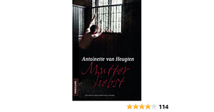 Mutterliebst by Antoinette van Heugten, Alexa Christ