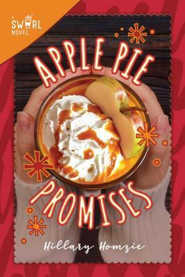 Apple Pie Promises by Hillary Homzie