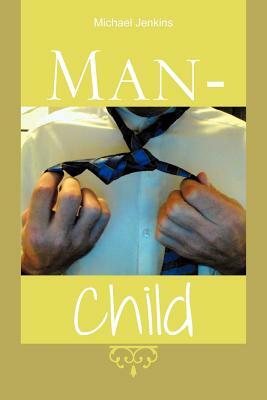 Man-Child by Michael Jenkins