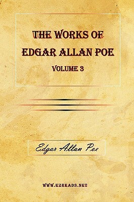 The Works of Edgar Allan Poe Vol. 3 by Edgar Allan Poe