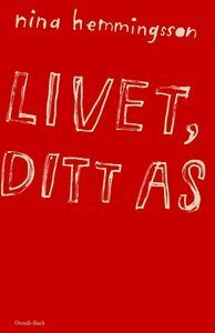 Livet, ditt as by Nina Hemmingsson