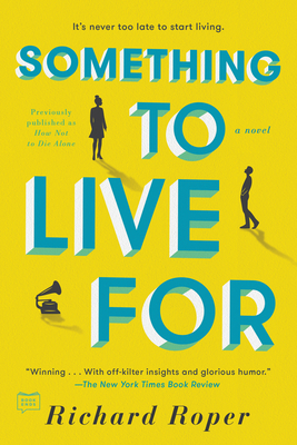 Something to Live for by Richard Roper