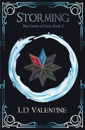Storming (The Coven of Zora: Book 2) by L.D. Valentine