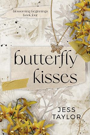 Butterfly Kisses by Jess Taylor