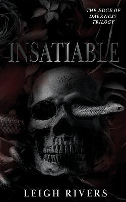 Insatiable  by Leigh Rivers