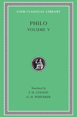 Philo, Volume 5: On Flight and Finding-On the Change of Names-On Dreams by Philo