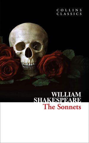 The Sonnets (Collins Classics) by William Shakespeare