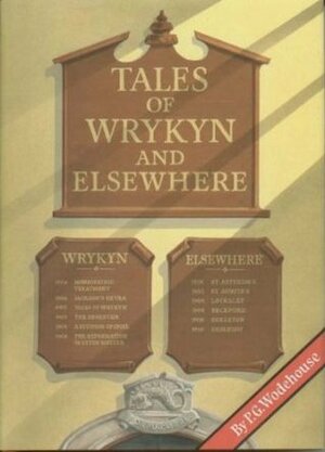 Tales of Wrykyn And Elsewhere: Twenty-five Short Stories of School Life by P.G. Wodehouse, T.M.R. Whitwell