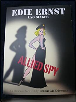 Edie Ernst, USO Singer - Allied Spy by Brooke McEldowney