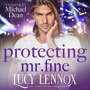 Protecting Mr. Fine by Lucy Lennox