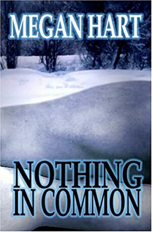 Nothing In Common by Megan Hart