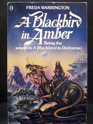 A Blackbird in Amber by Freda Warrington