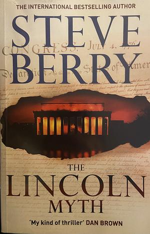 The Lincoln Myth by Steve Berry