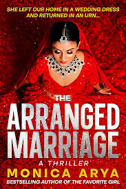 The Arranged Marriage by Monica Arya