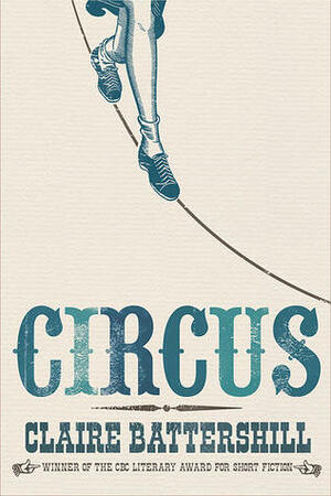 Circus by Claire Battershill