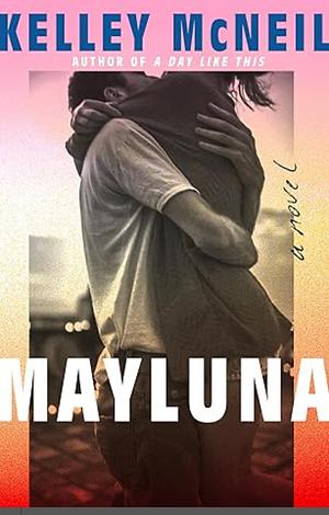 Mayluna by Kelley McNeil