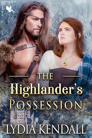 The Highlander's Possession by Lydia Kendall